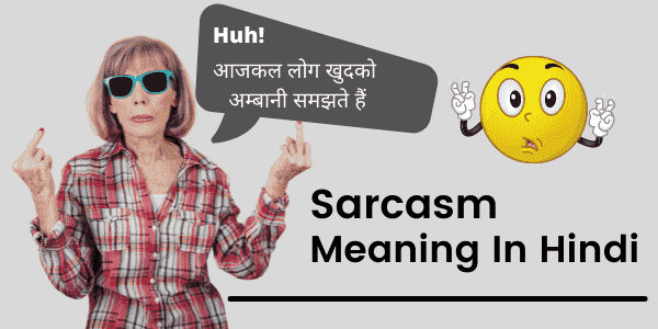 Sarcasm Meaning In Hindi Sarcasm In Hindi