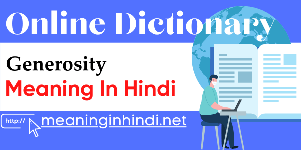 generosity meaning in Hindi