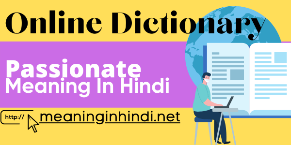 passionate-meaning-in-hindi